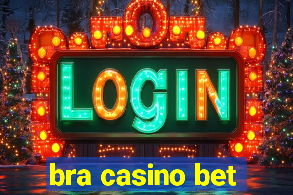 bra casino bet